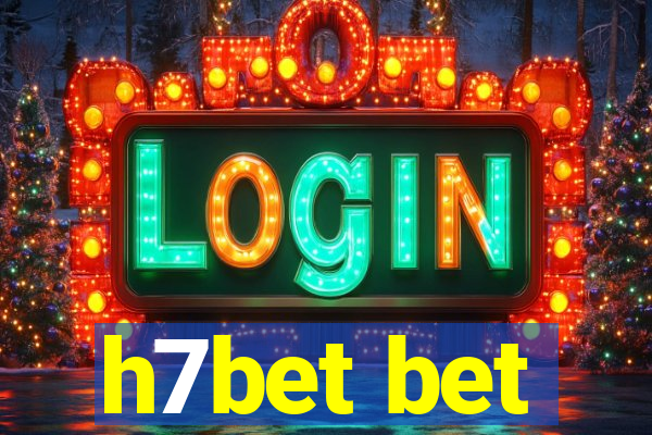 h7bet bet